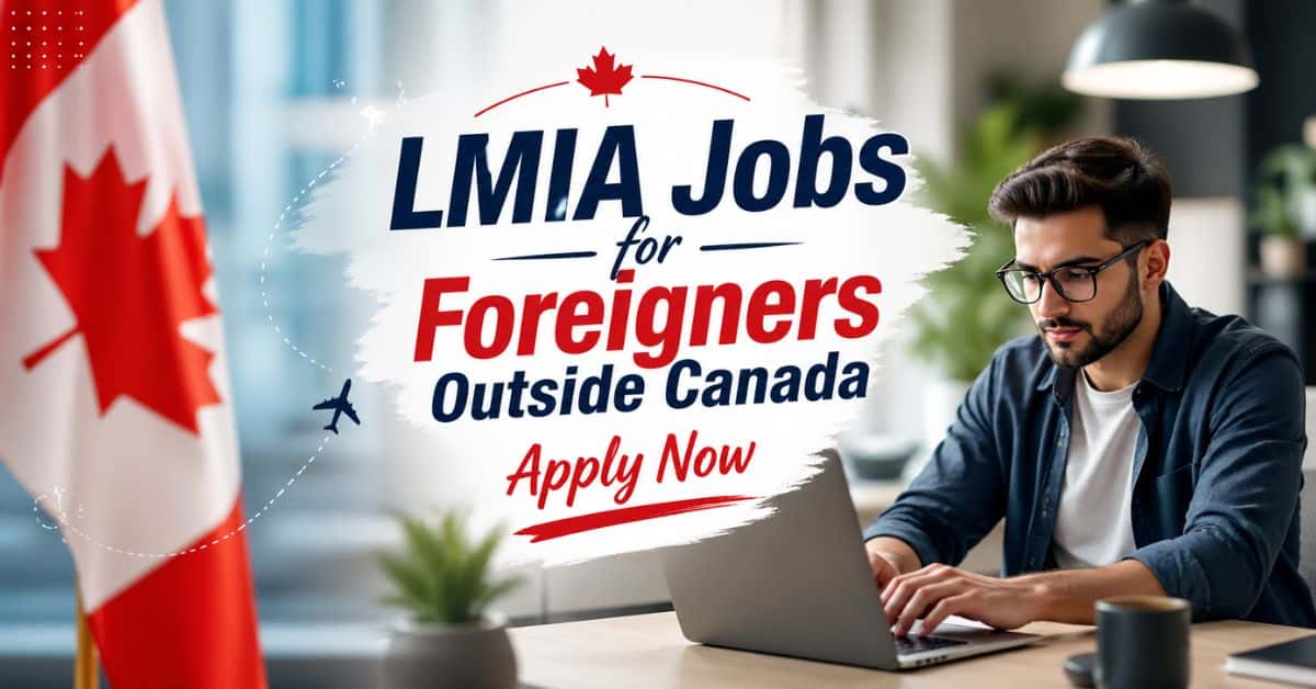 LMIA Jobs for Foreigners Outside Canada