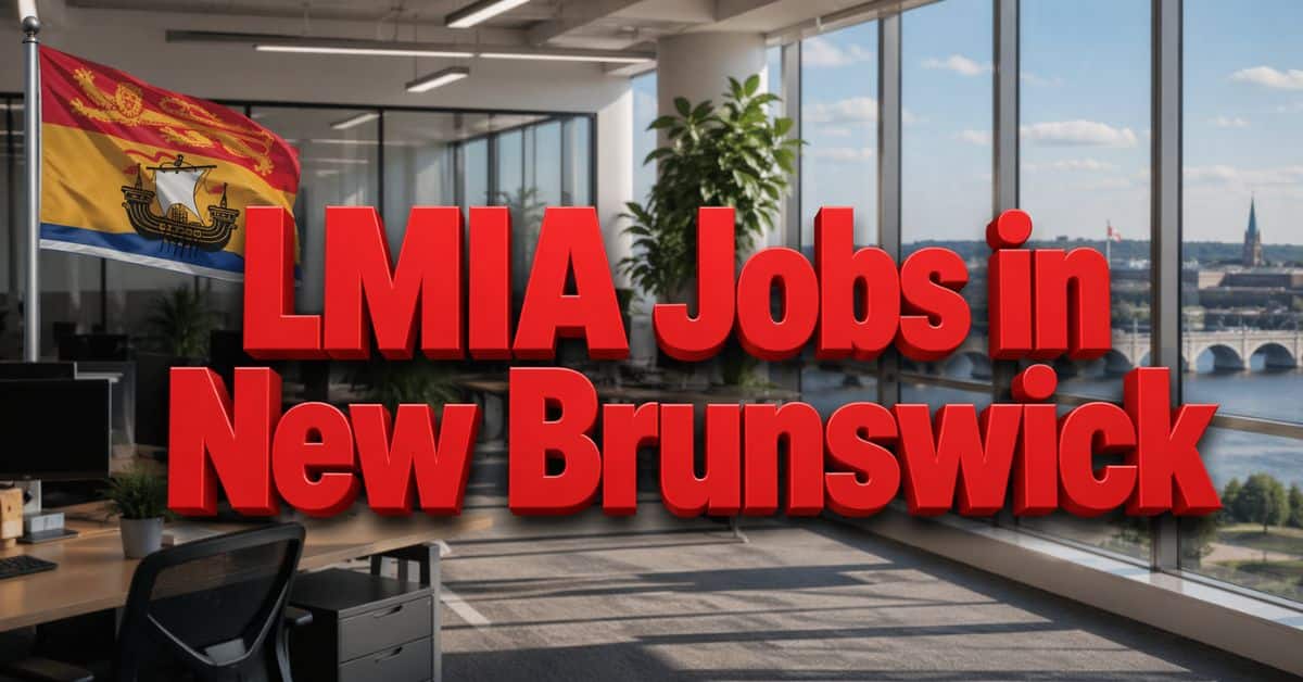 LMIA Jobs in New Brunswick