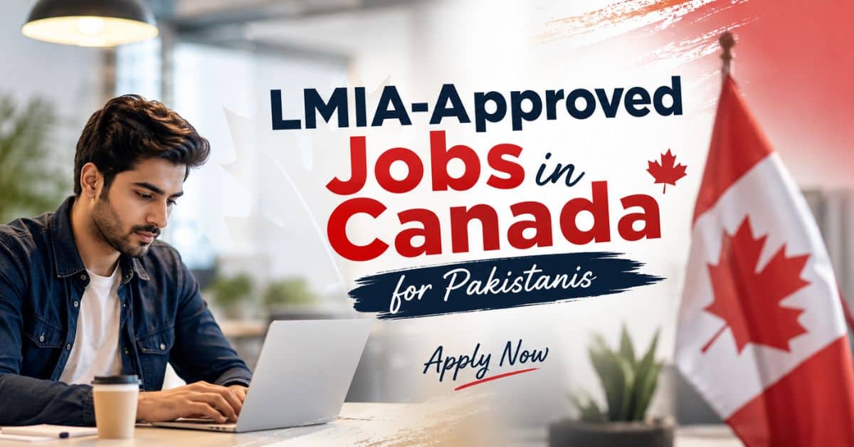 LMIA-Approved Jobs in Canada for Pakistanis