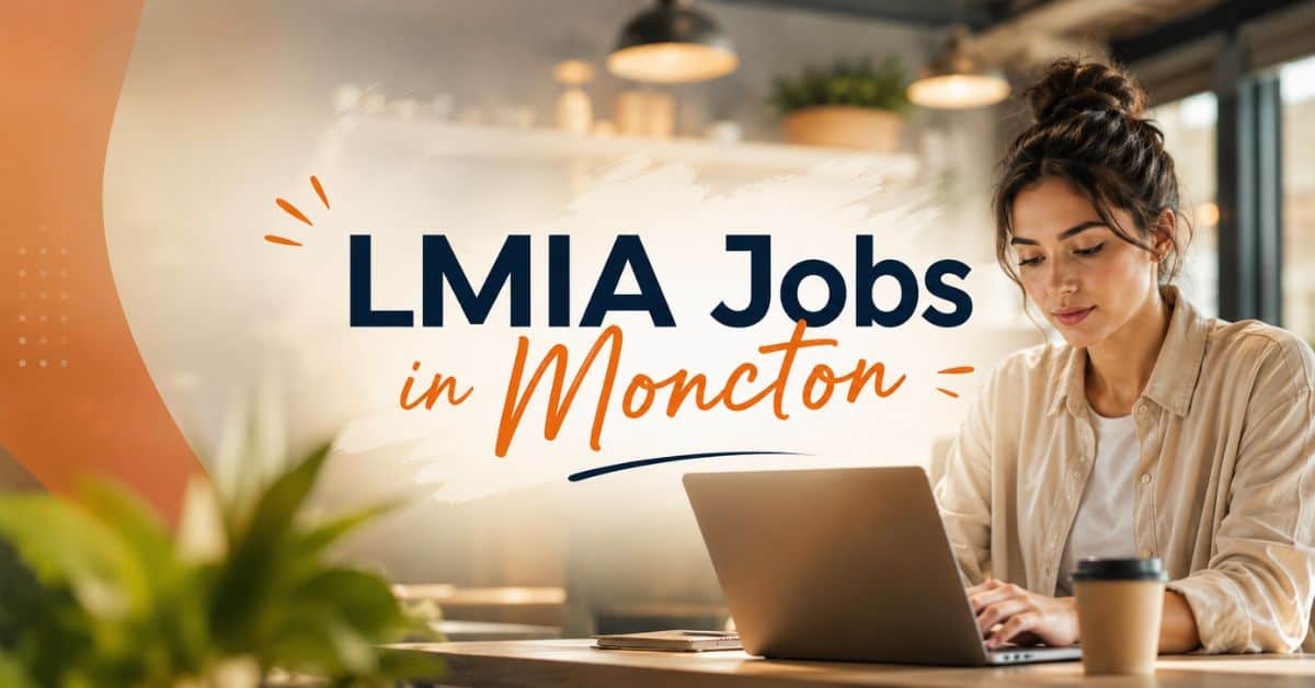 LMIA Jobs in Moncton