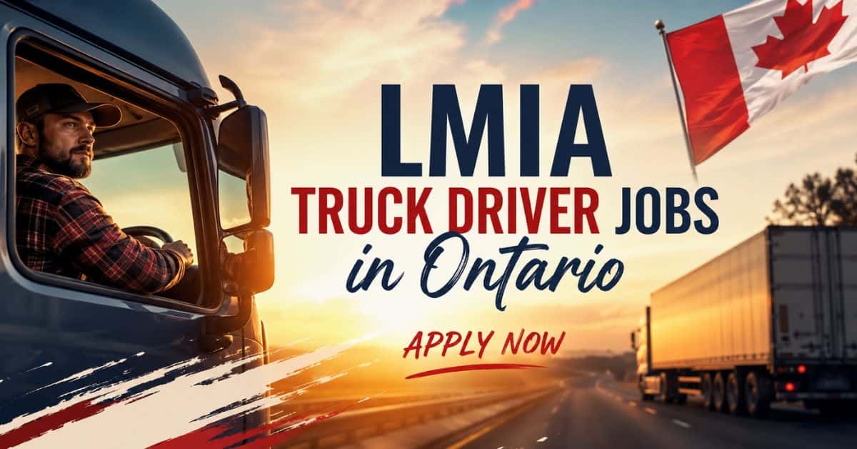 LMIA Truck Driver Jobs in Ontario