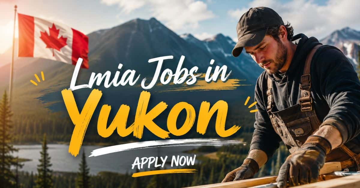 Lmia Jobs in Yukon