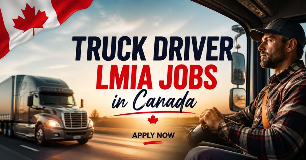 Truck Driver LMIA Jobs in Canada