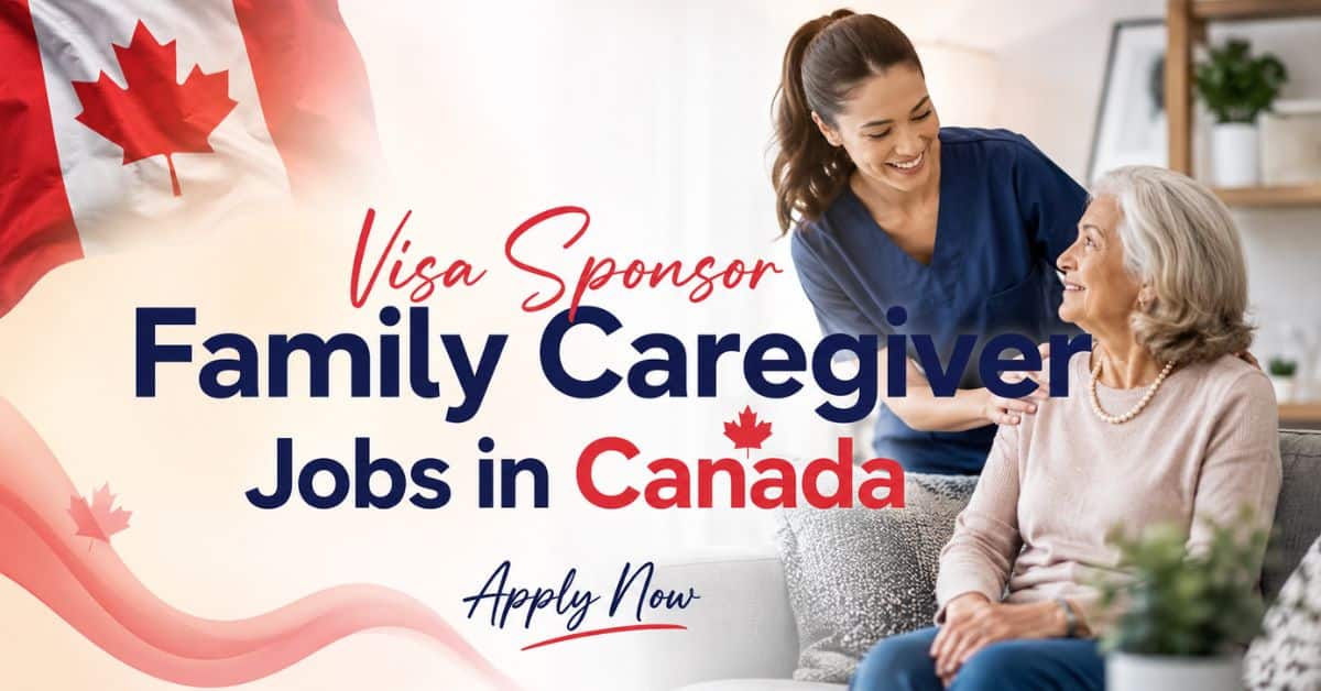 Visa Sponsor Family Caregiver Jobs in Canada