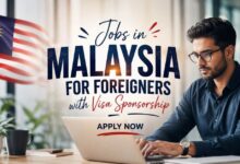 Jobs in Malaysia for Foreigners with Visa Sponsorship