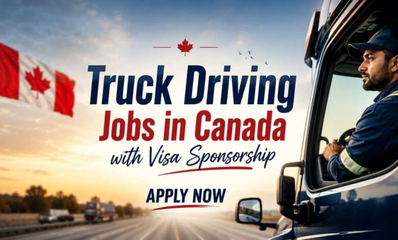 Truck Driving Jobs in Canada with Visa Sponsorship