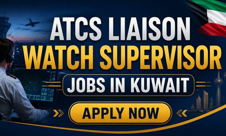 ATCS Liaison Watch Supervisor Jobs in Kuwait
