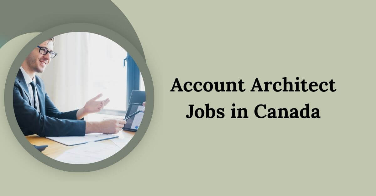 Account Architect Jobs in Canada