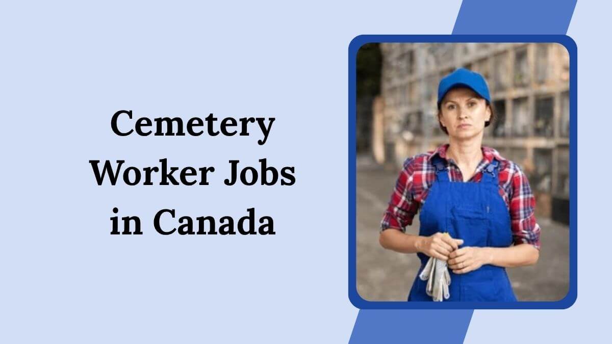 Cemetery Worker Jobs in Canada