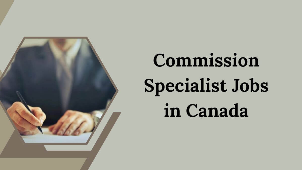 Commission Specialist Jobs in Canada