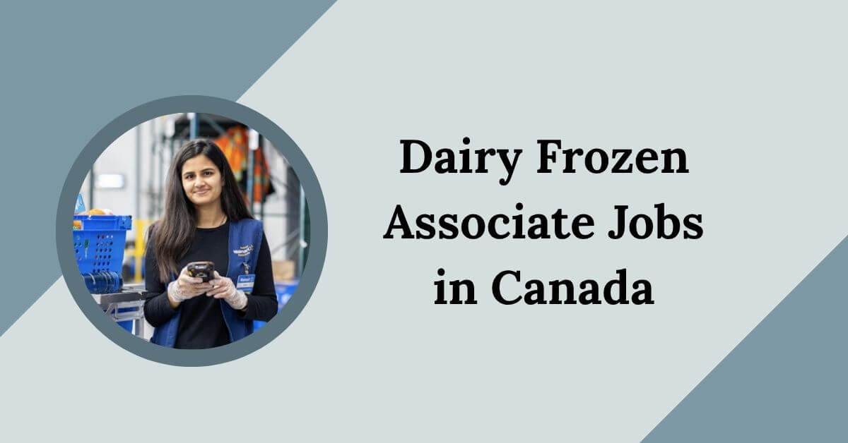 Dairy Frozen Associate Jobs in Canada