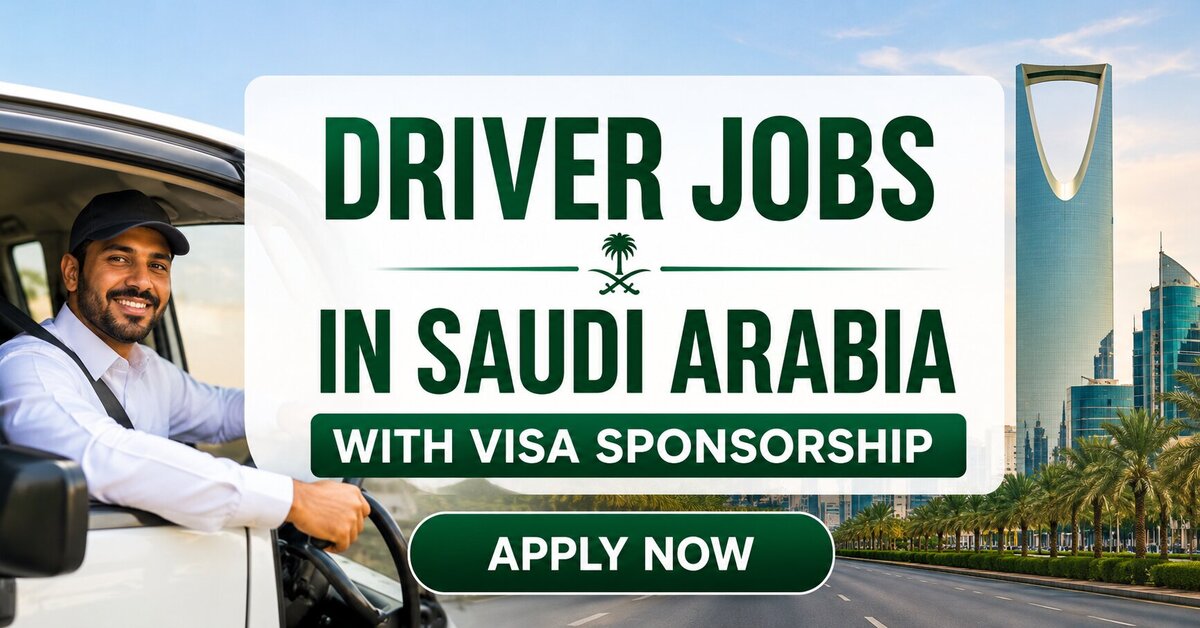 Driver Jobs in Saudi Arabia with Visa Sponsorship