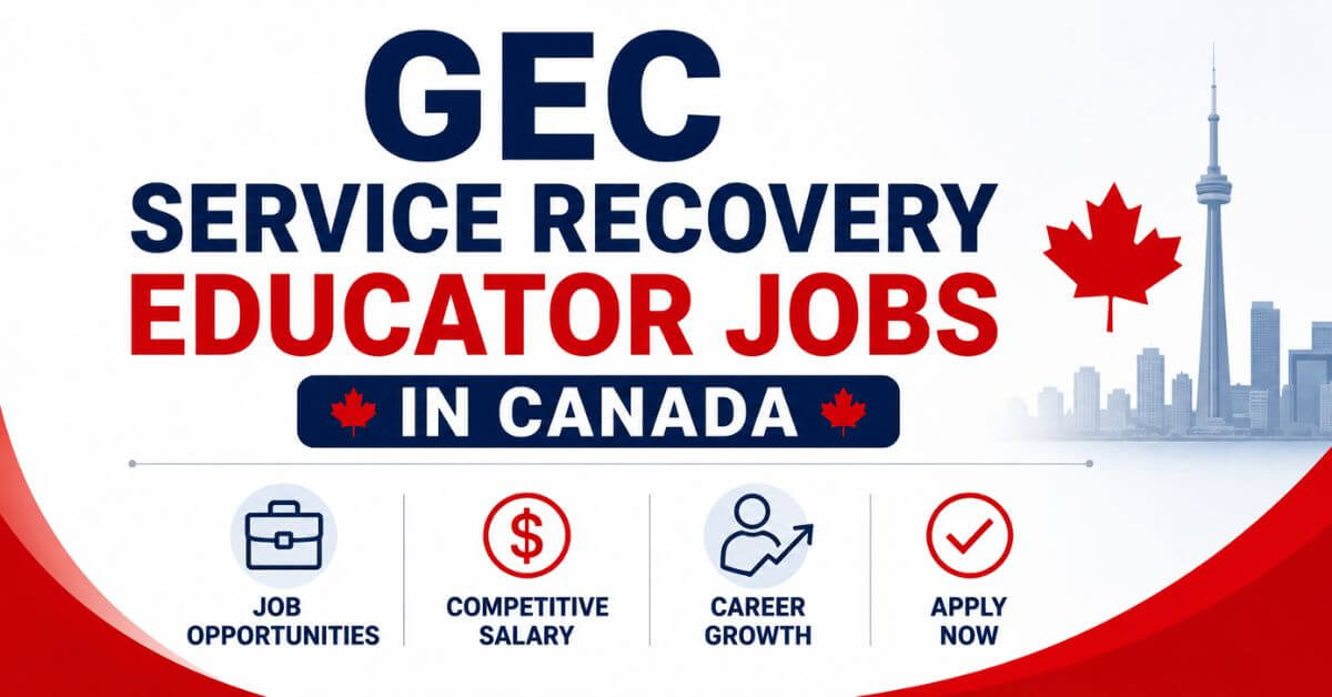 GEC Service Recovery Educator Jobs in Canada