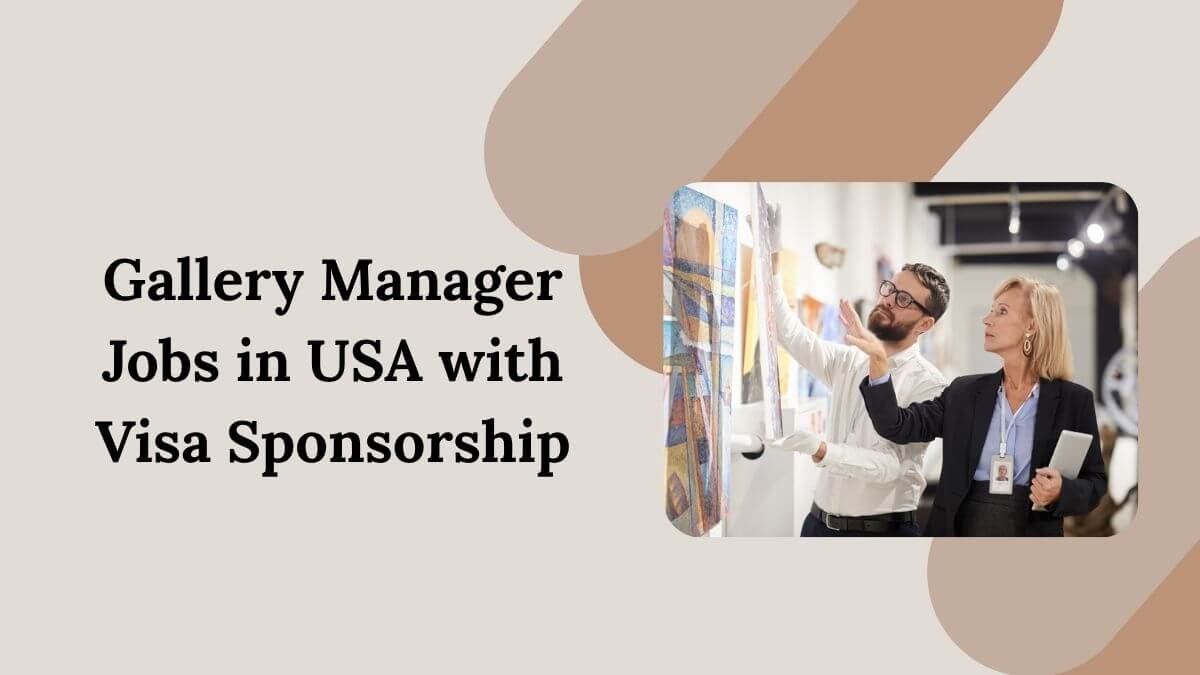 Gallery Manager Jobs in USA with Visa Sponsorship