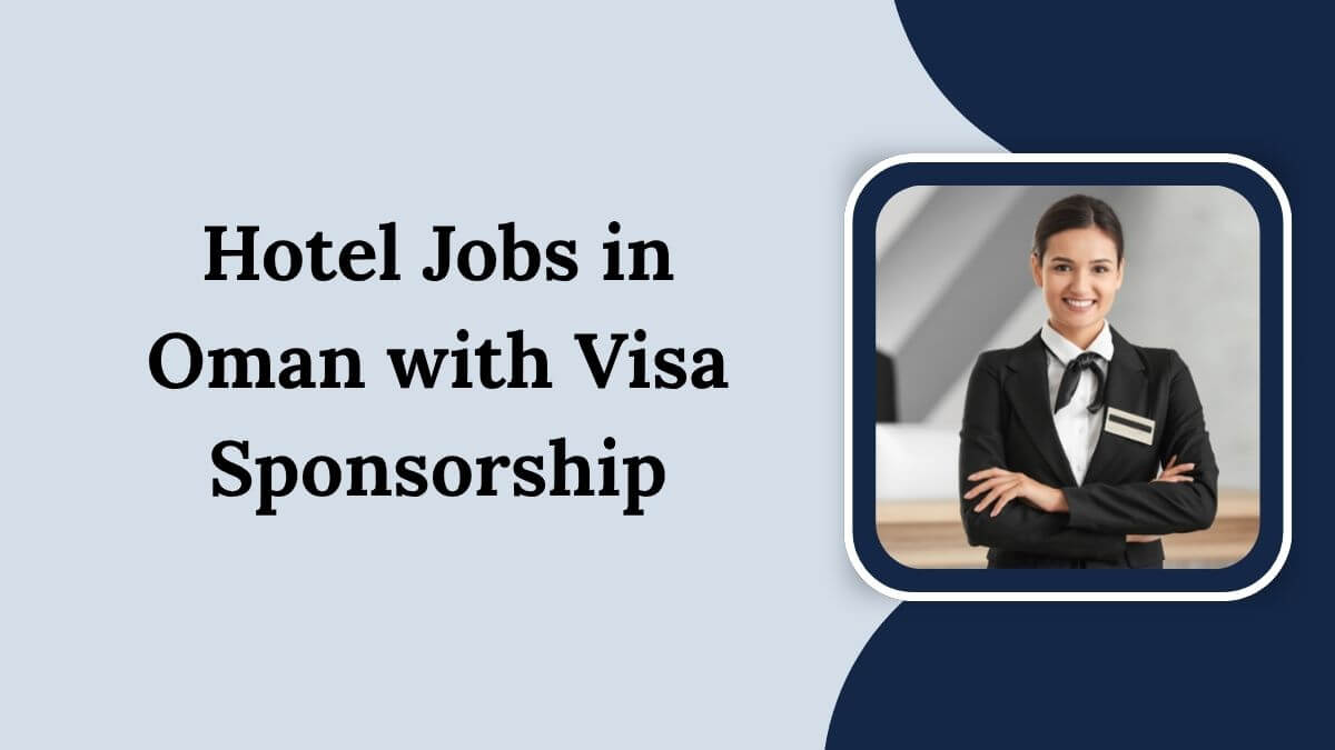 Hotel Jobs in Oman with Visa Sponsorship