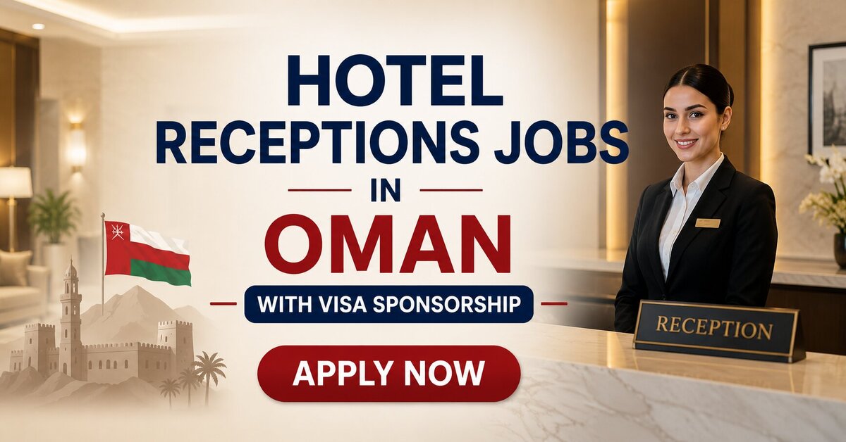 Hotel Receptions Jobs in Oman with Visa Sponsorship