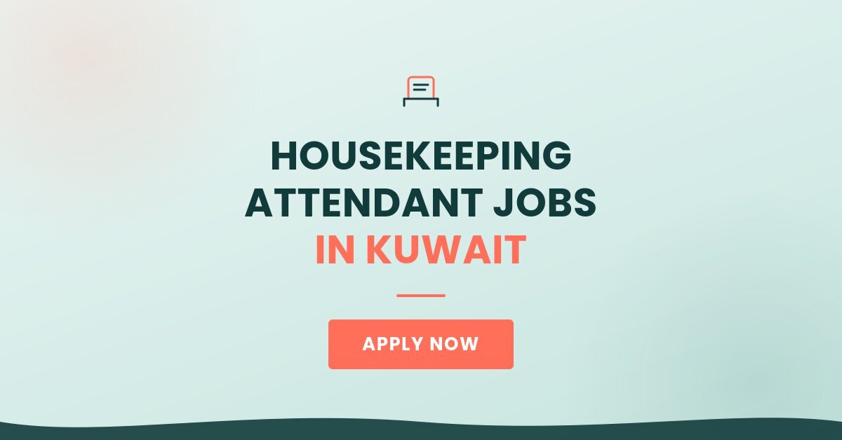 Housekeeping Attendant Jobs in Kuwait