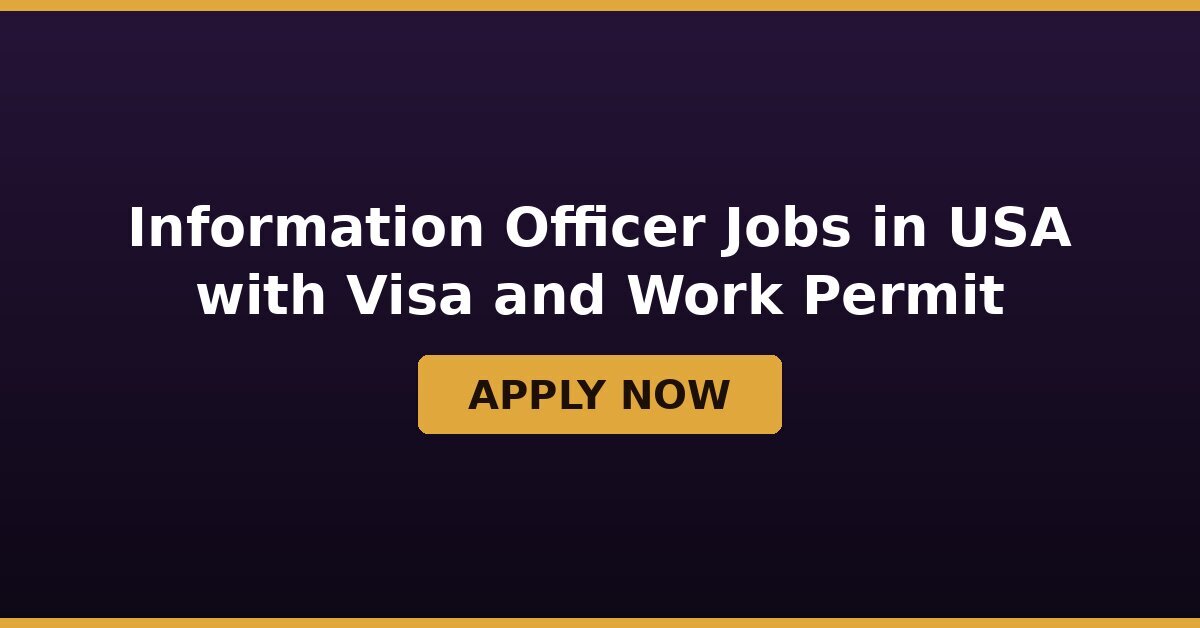 Information Officer Jobs in USA with Visa and Work Permit
