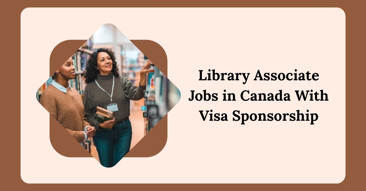 Library Associate Jobs in Canada With Visa Sponsorship