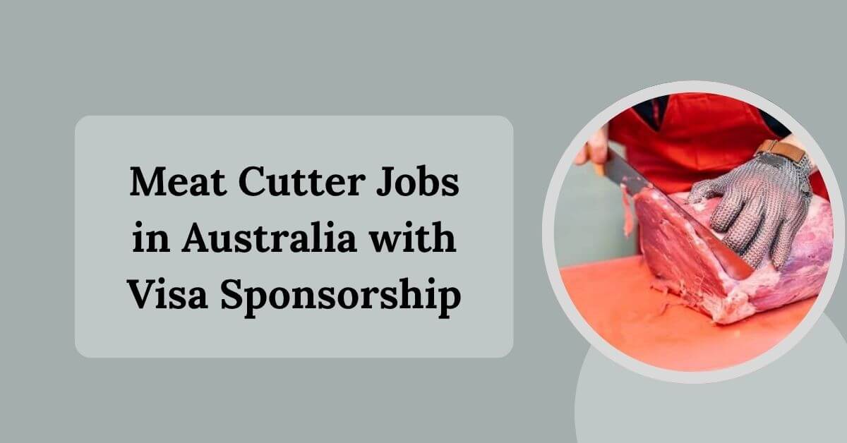 Meat Cutter Jobs in Australia with Visa Sponsorship