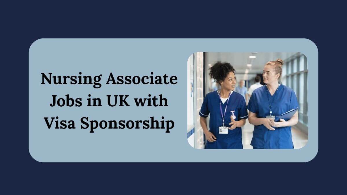 Nursing Associate Jobs in UK with Visa Sponsorship