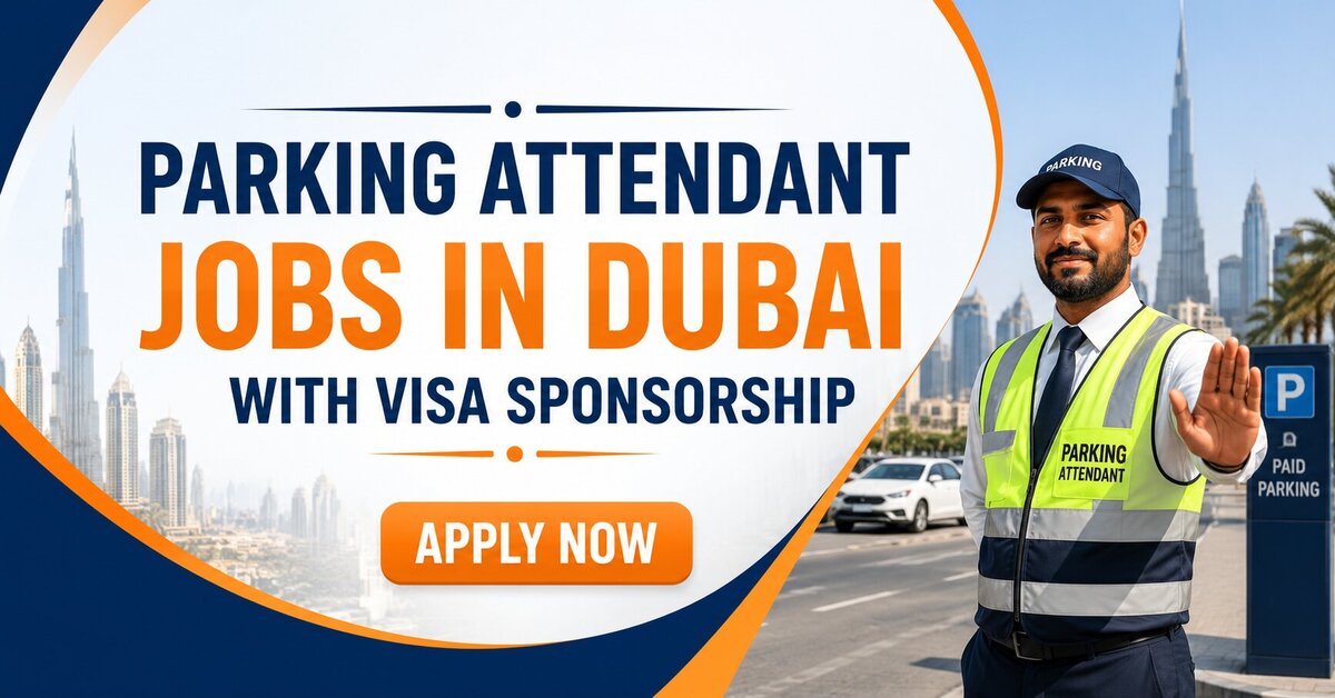 Parking attendant Jobs in Dubai with Visa Sponsorship
