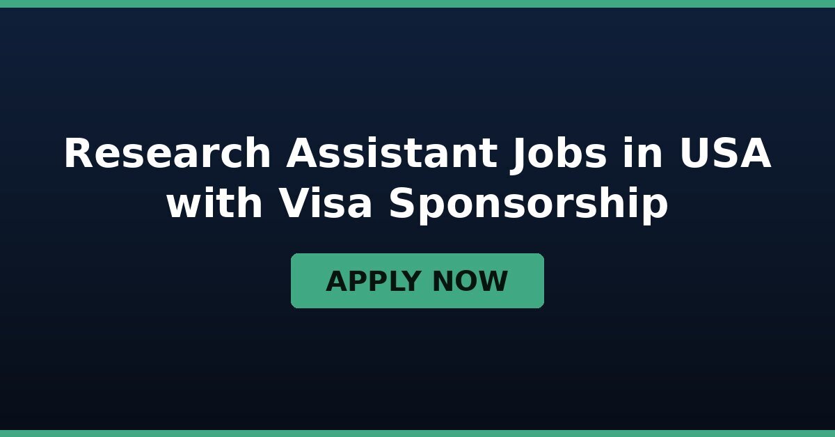 Research Assistant Jobs in USA with Visa Sponsorship