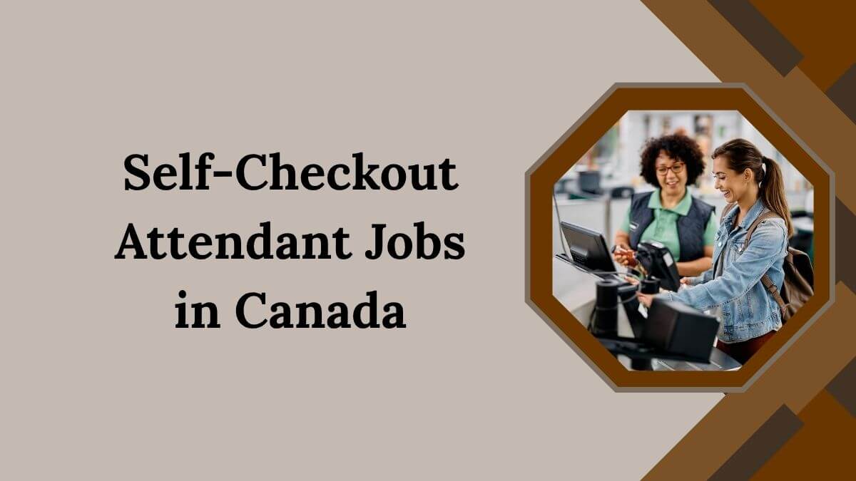 Self-Checkout Attendant Jobs in Canada