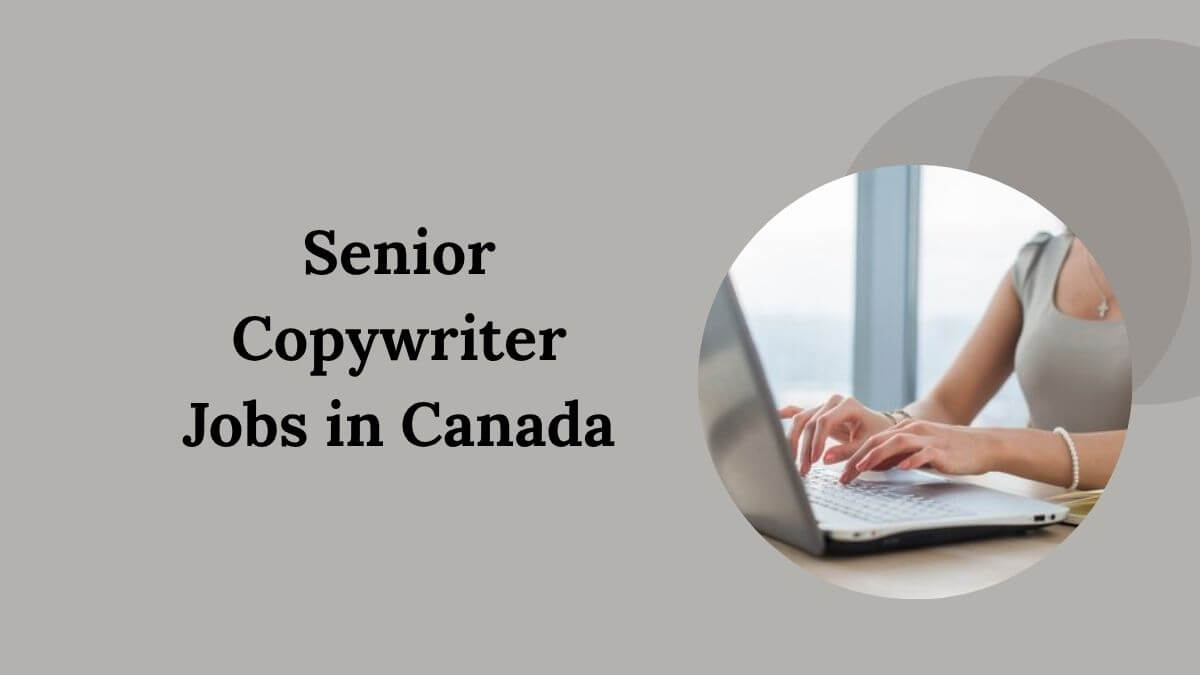 Senior Copywriter Jobs in Canada