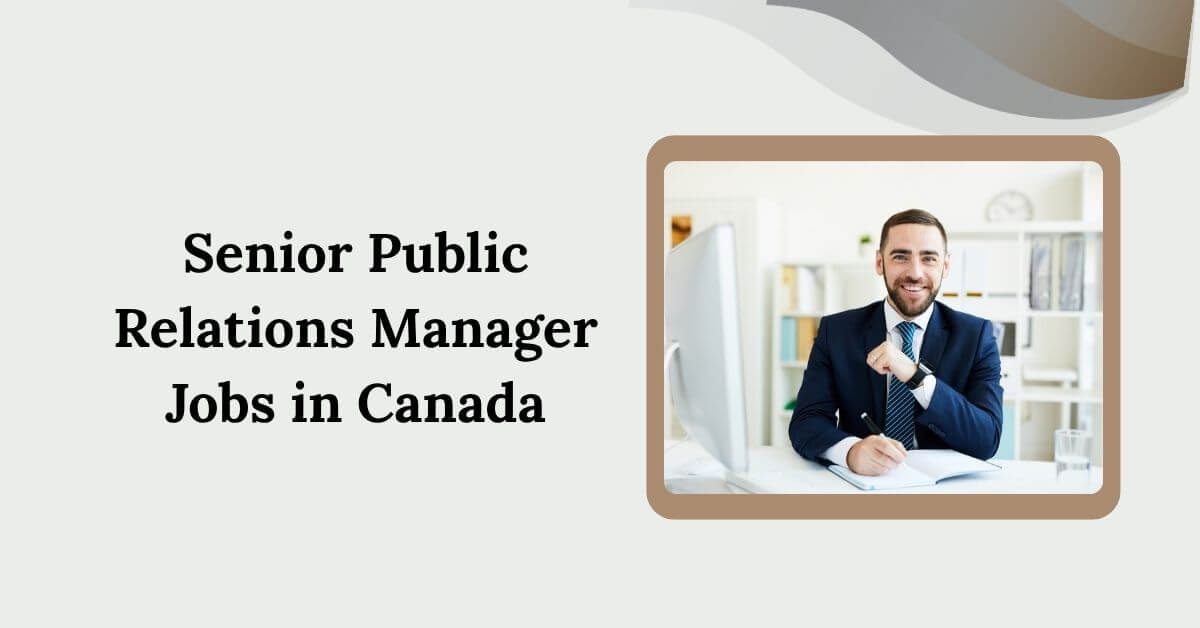 Senior Public Relations Manager Jobs in Canada