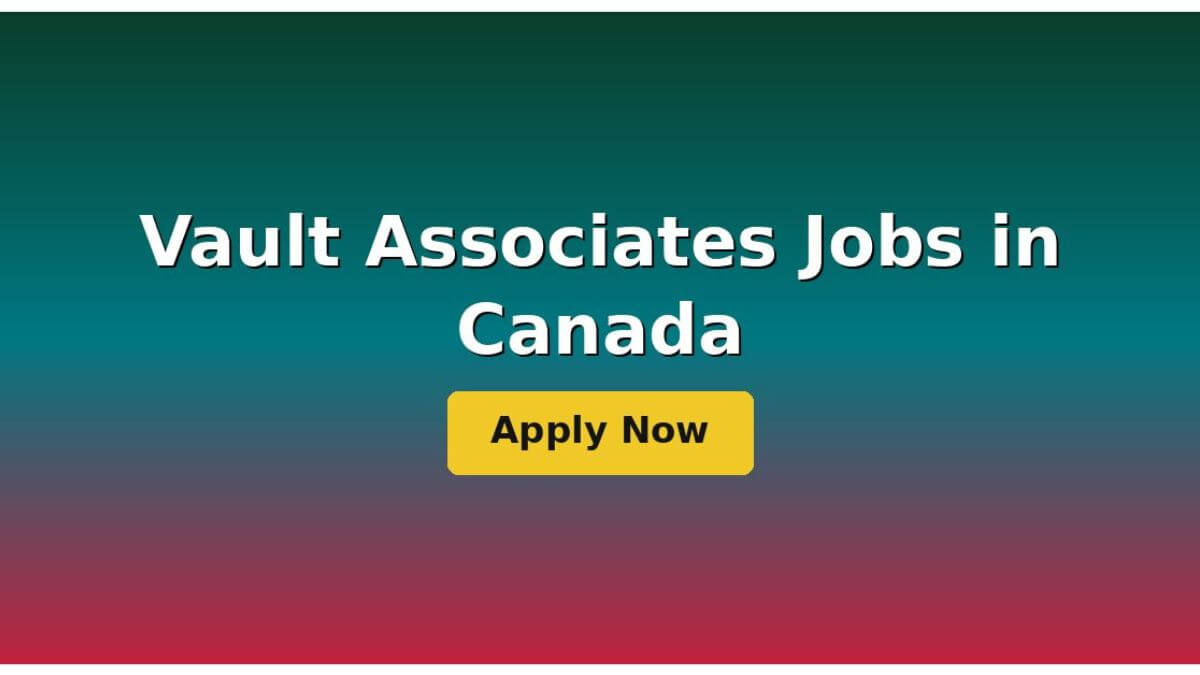 Vault Associates Jobs in Canada