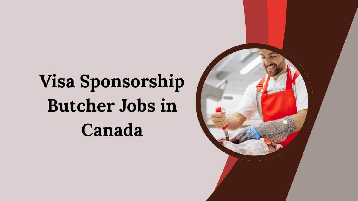 Visa Sponsorship Butcher Jobs in Canada