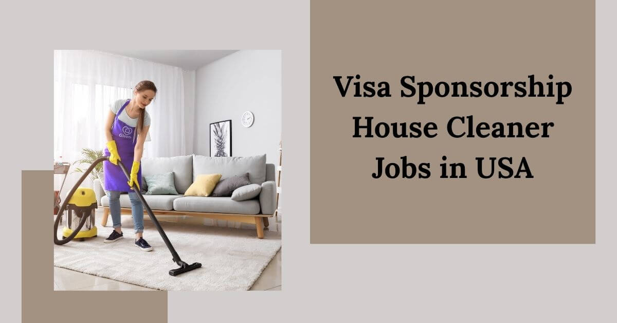 Visa Sponsorship House Cleaner Jobs in USA