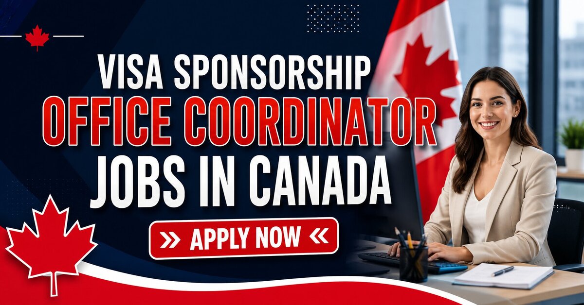 Visa Sponsorship Office Coordinator Jobs in Canada