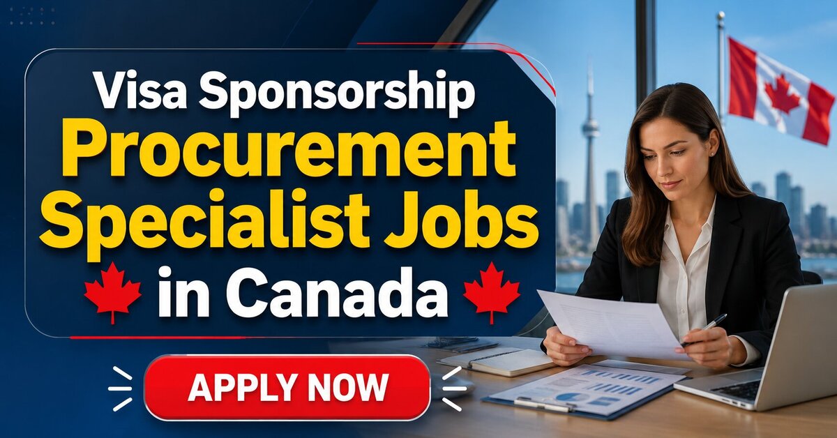 Visa Sponsorship Procurement Specialist Jobs in Canada
