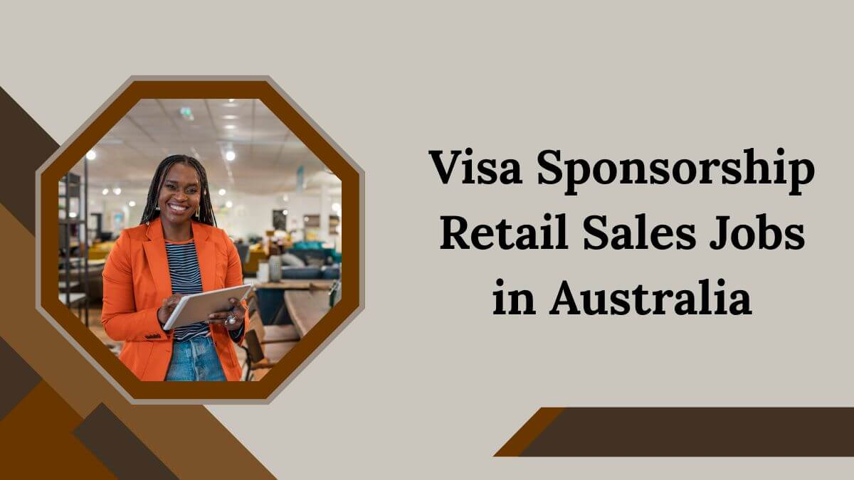 Visa Sponsorship Retail Sales Jobs in Australia