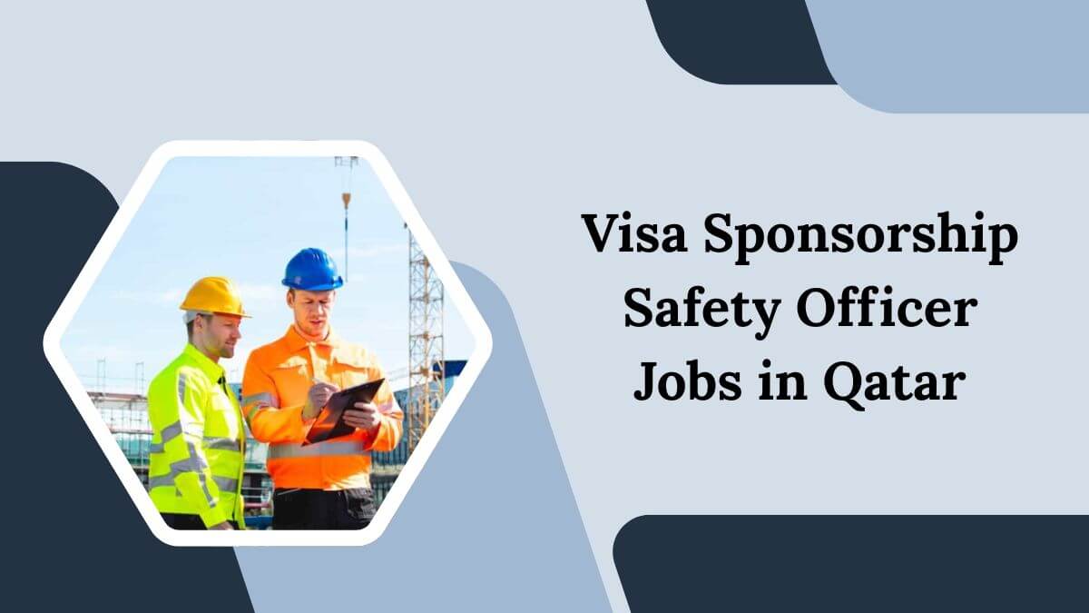 Visa Sponsorship Safety Officer Jobs in Qatar