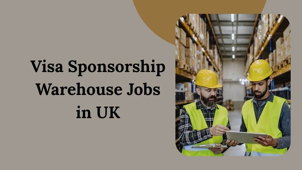 Visa Sponsorship Warehouse Jobs in UK