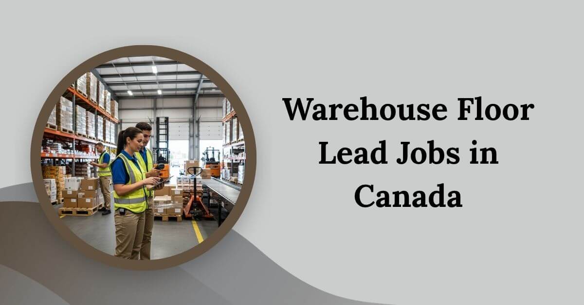 Warehouse Floor Lead Jobs in Canada