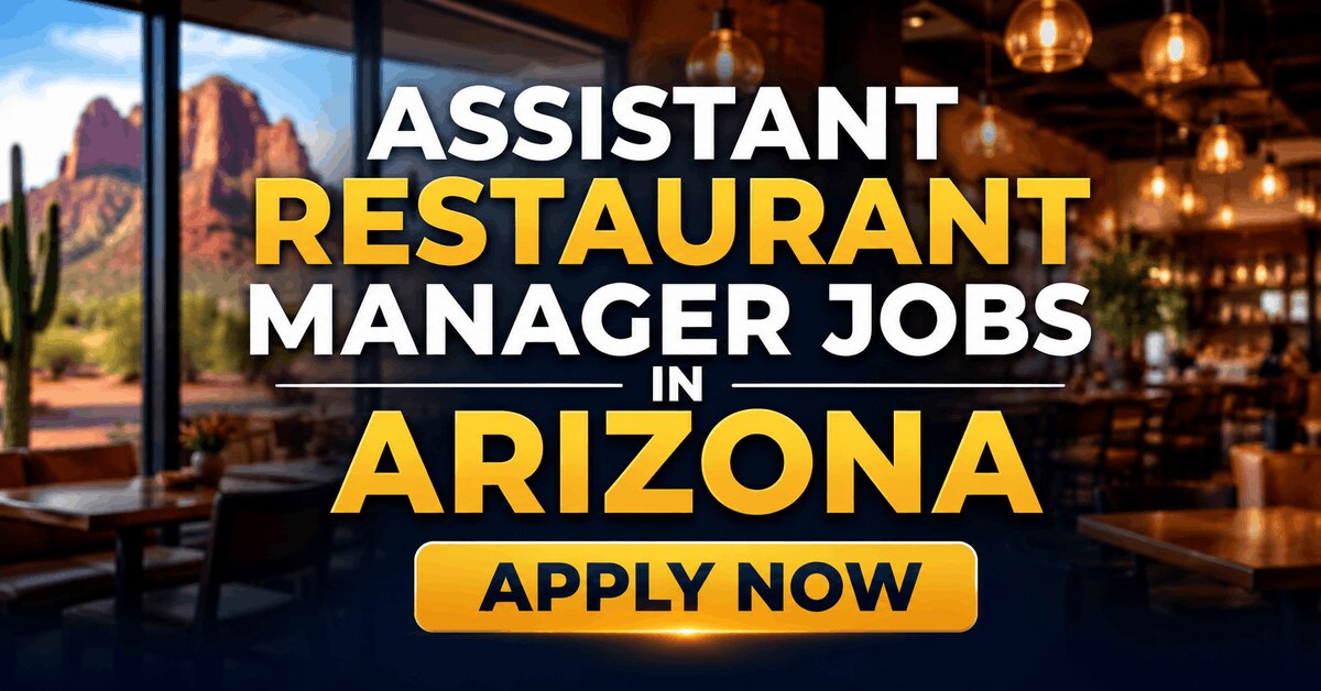 Assistant Restaurant Manager Jobs in Arizona