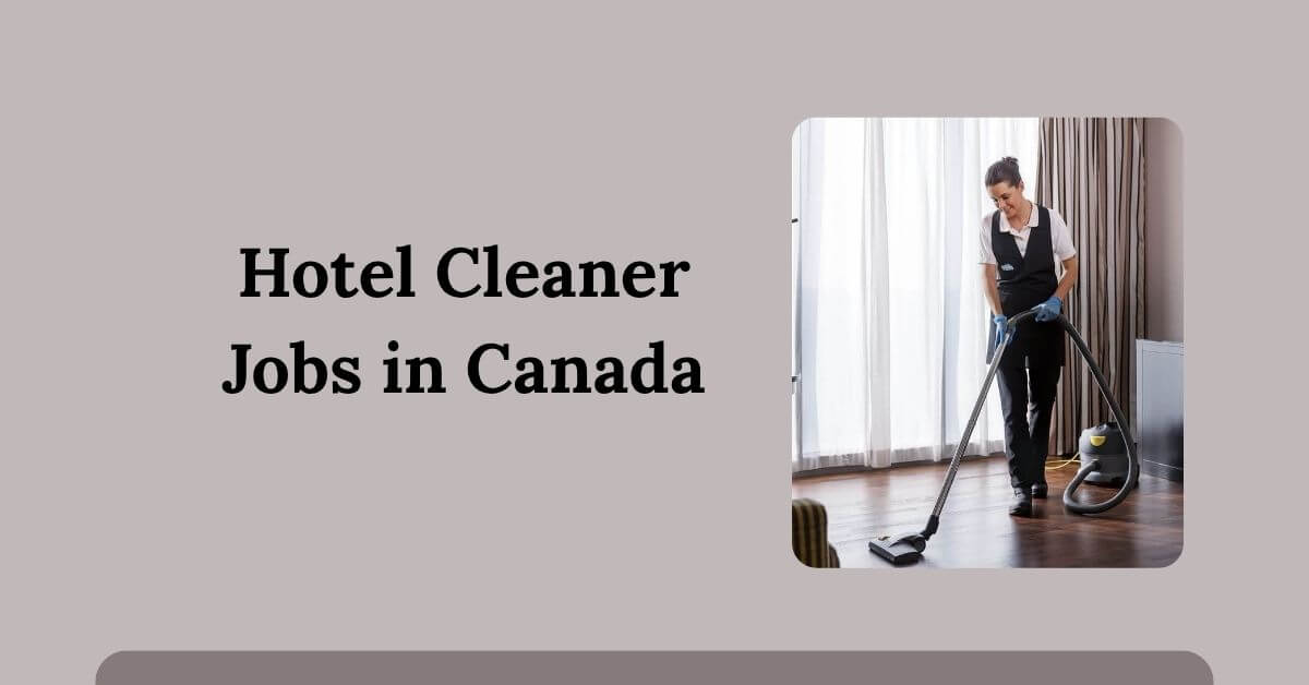 Hotel Cleaner Jobs in Canada