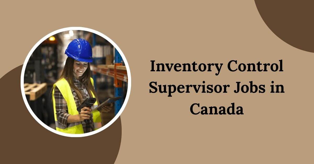 Inventory Control Supervisor Jobs in Canada