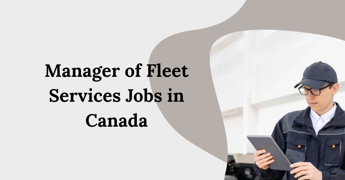 Manager of Fleet Services Jobs in Canada