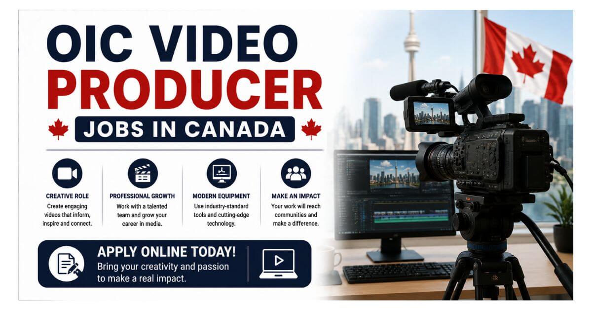 OIC Video Producer Jobs in Canada