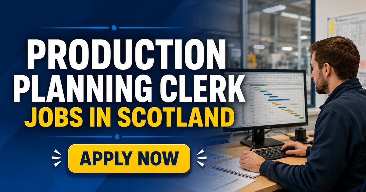 Production Planning Clerk Jobs in Scotland