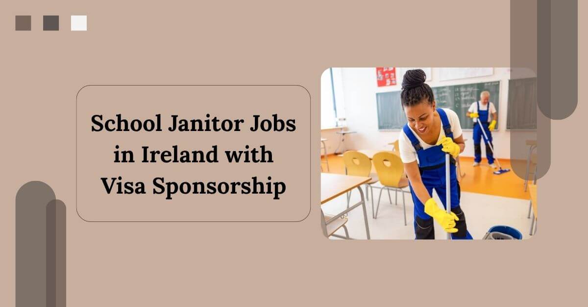 School Janitor Jobs in Ireland with Visa Sponsorship