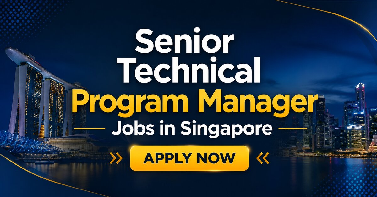 Senior Technical Program Manager Jobs in Singapore