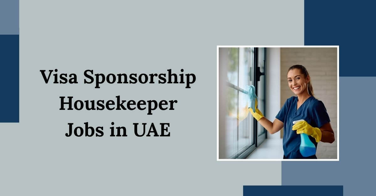 Visa Sponsorship Housekeeper Jobs in UAE
