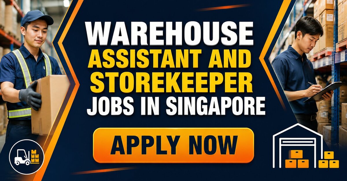 Warehouse Assistant and Storekeeper Jobs in Singapore