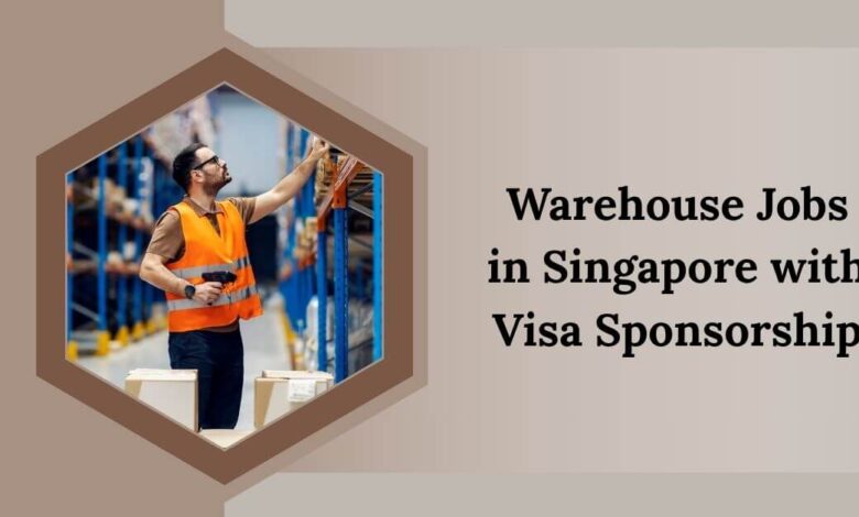 Warehouse Jobs in Singapore with Visa Sponsorship